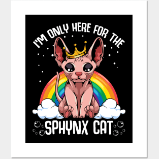 Sphynx Cat - I'm Only Here For The Sphynx Cat - Cute Kawaii Cats Posters and Art